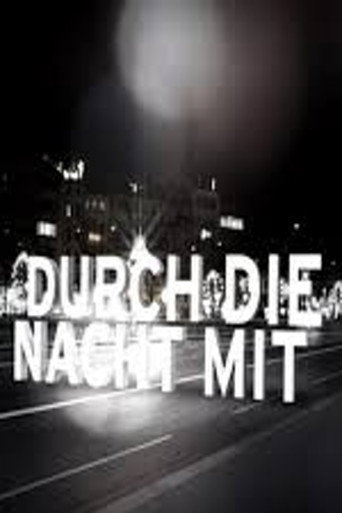 Постер фильма «Durch die Nacht mit …»