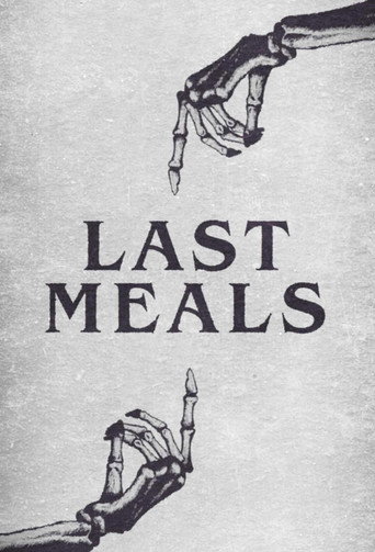Постер фильма «Last Meals»