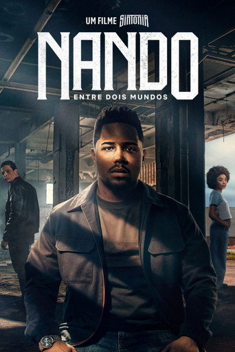 Постер фильма «Nando Entre Dois Mundos: Um Filme Sintonia»