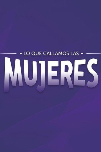 Постер фильма «Lo que callamos las mujeres»