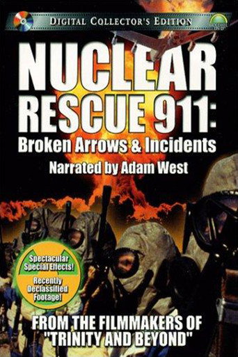 Постер фильма «Nuclear Rescue 911: Broken Arrows & Incidents»
