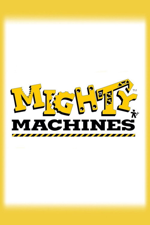 Постер: Mighty Machines