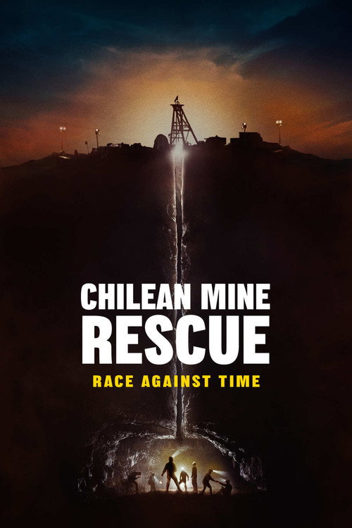 Постер: Chilean Mine Rescue: Race Against Time