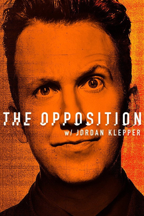 Постер: The Opposition with Jordan Klepper