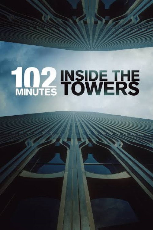 Постер: 102 Minutes: Inside the Towers